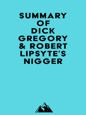 cover image of Summary of Dick Gregory & Robert Lipsyte's Nigger
